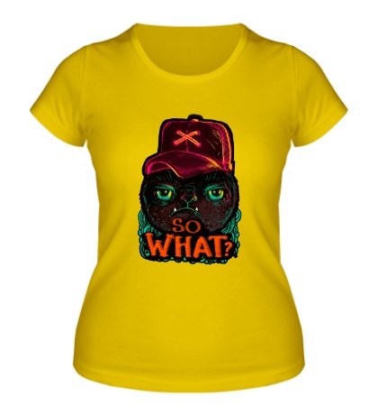 Женская футболка «So what?»