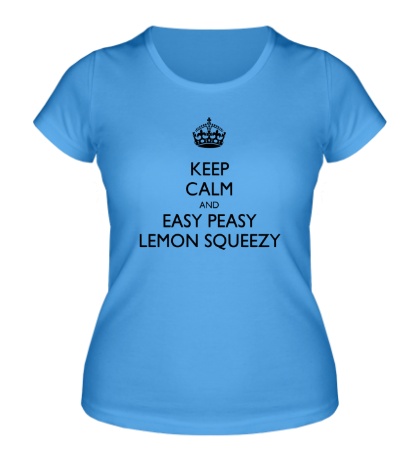 Женская футболка Keep calm and lemon squeezy!