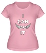 Женская футболка «I can do it» - Фото 1