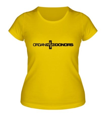 Женская футболка «Organ Donors»
