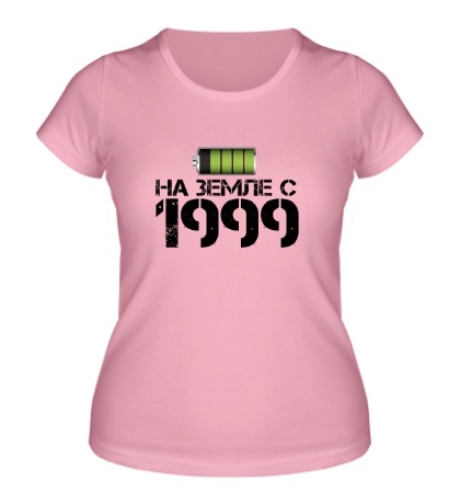 Женская футболка «На земле с 1999»