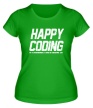 Женская футболка «Happy Coding» - Фото 1