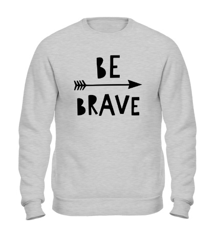Свитшот «Be brave»