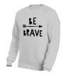 Свитшот «Be brave» - Фото 10