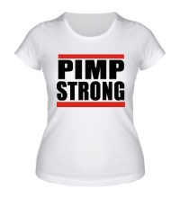 Женская футболка Pimp Strong