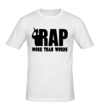 Мужская футболка Rap More Than Words