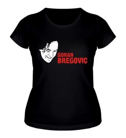 Женская футболка «Goran Bregovic»