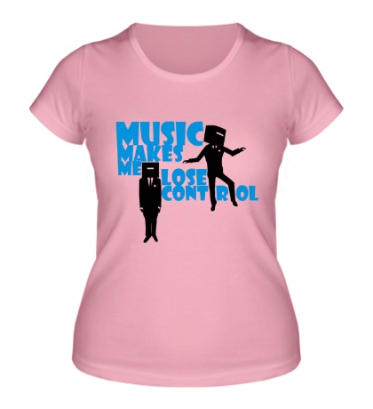Женская футболка Music makes lose control