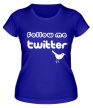 Женская футболка «Follow me Twitter» - Фото 1