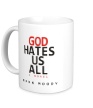 Керамическая кружка «God hates us all» - Фото 1