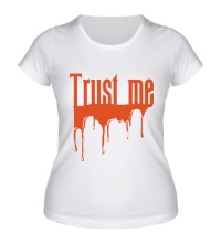 Женская футболка Trust me