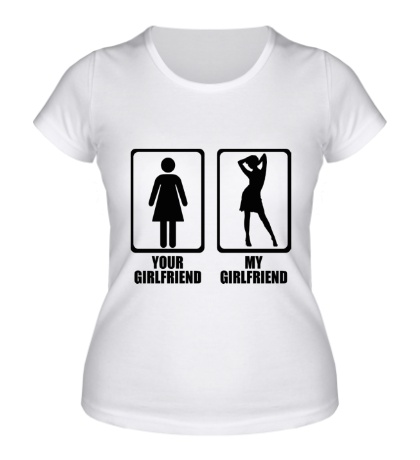 Женская футболка «Your Girlfriend My Girlfriend»