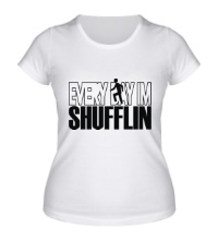 Женская футболка Every Day Im Shufflin