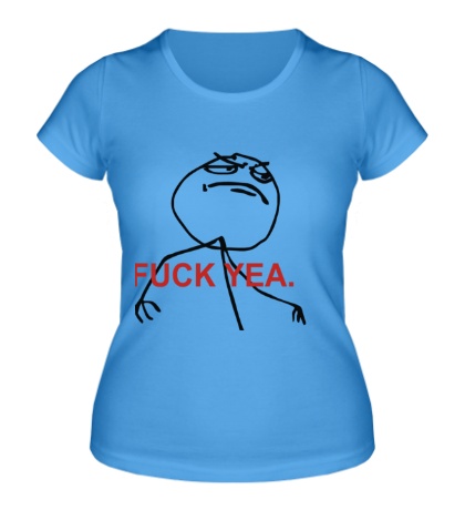 Женская футболка «Fuck yea»
