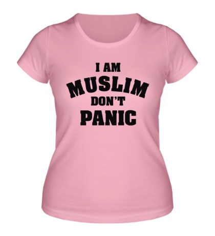 Женская футболка I am muslim, dont panic