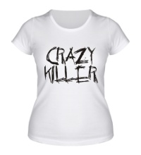 Женская футболка Crazy Killer