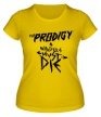Женская футболка «The Prodigy Must Die» - Фото 1