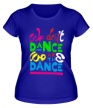 Женская футболка «We dont dance» - Фото 1