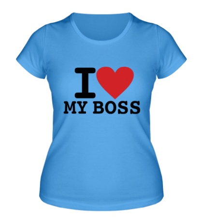 Женская футболка «I love my Boss»