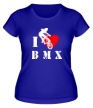 Женская футболка «I love BMX» - Фото 1