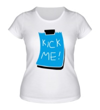 Женская футболка Kick Me!