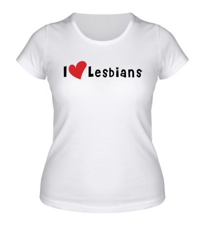 Женская футболка «I love lesbians»