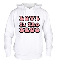 Толстовка с капюшоном Love is the drug