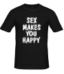 Мужская футболка «Sex makes you happy» - Фото 1