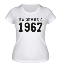 Женская футболка На земле с 1967