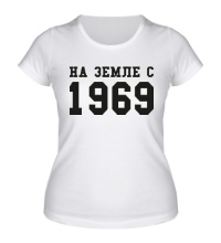 Женская футболка На земле с 1969