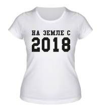 Женская футболка На земле с 2018