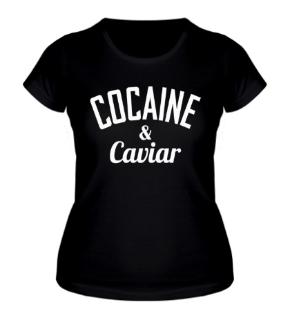 Женская футболка «Cocaine & Caviar»