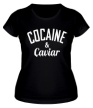 Женская футболка «Cocaine & Caviar» - Фото 1