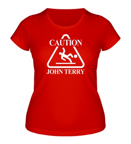 Женская футболка «Caution John Terry»