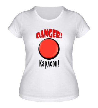 Женская футболка Danger! Карлсон