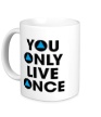 Керамическая кружка «You Only Live Once» - Фото 1