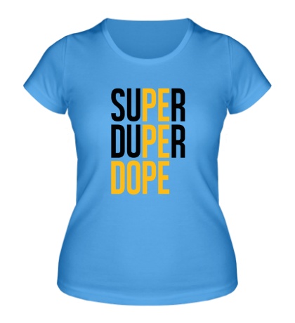 Женская футболка «Super Dope»