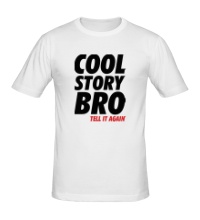 Мужская футболка Cool Story Bro: Tell it again
