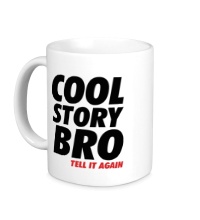 Керамическая кружка Cool Story Bro: Tell it again