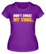 Женская футболка «Dont sweat my Swag» - Фото 1