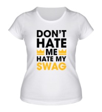Женская футболка Hate my Swag