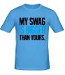 Мужская футболка «My Swag is Bigger» - Фото 1