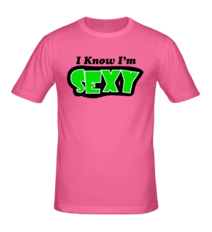 Мужская футболка «I know Im sexy»