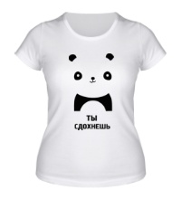 Женская футболка Панда: ты сдохнешь
