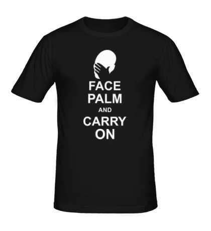 Мужская футболка «Face palm and carry on»
