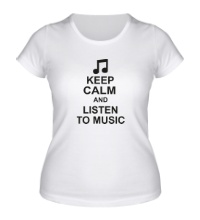 Женская футболка Keep calm and listen to music