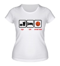 Женская футболка Еда, сон и баскетбол