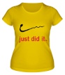 Женская футболка «Just did it» - Фото 1
